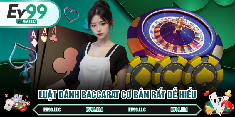 Mẹo Chơi Baccarat Bách Chiến Bách Thắng Cho Game Thủ 2 Luật đánh Baccarat cơ bản rất dễ hiểu